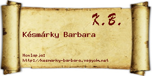 Késmárky Barbara névjegykártya